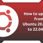 Upgrading-from-Ubuntu-20.04-LTS-to-22.04-LTS